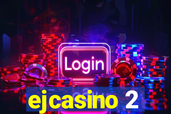 ejcasino 2